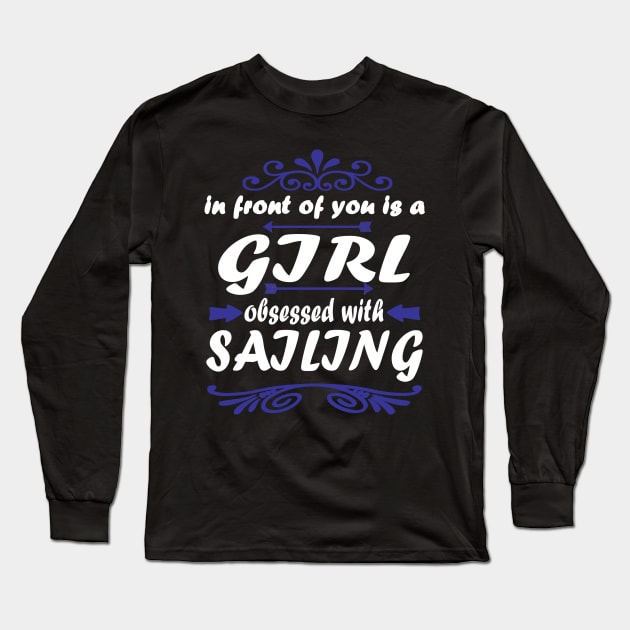 Sailing sailboat women sea gift sailing trip Long Sleeve T-Shirt by FindYourFavouriteDesign